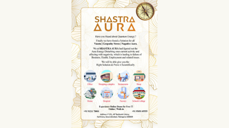 Shastra Aura: Hyderabad based company with “ADVANCE TECHNOLOGY” to resolve ISSUES related to HEALTH, VASTU, CHAKRAS, AURA, MENTAL QUICKLY AND LONG TERM RELIEF