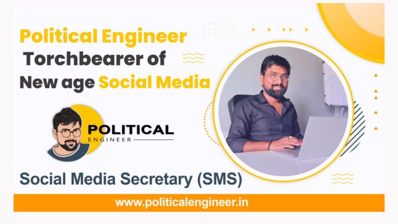 Political Engineer: Torchbearer of new age social media