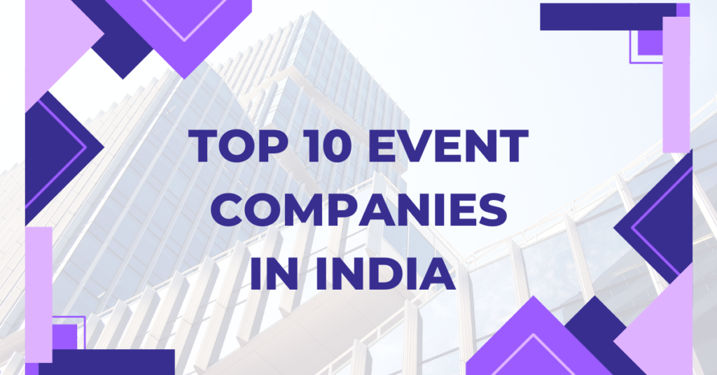 Top 10 Event Companies in India