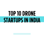 Top 10 Drone Startups in india
