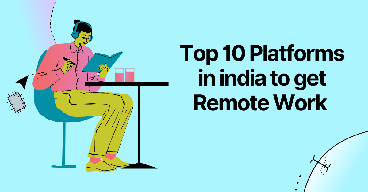 Top 10 Platforms in india to get Remote Work