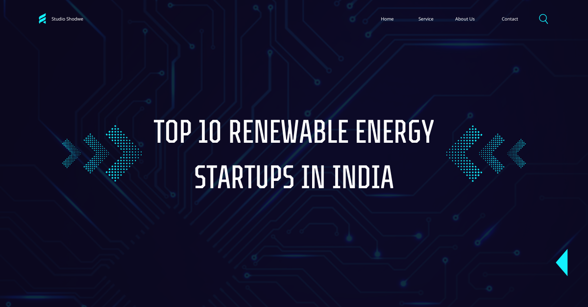 Top 10 Renewable Energy Startups in India