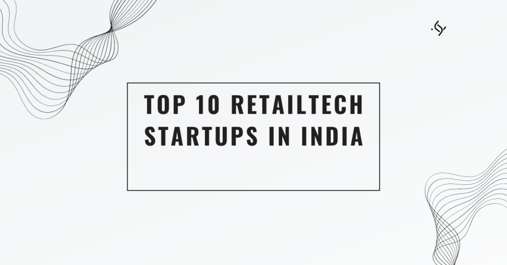 Top 10 RetailTech Startups in India