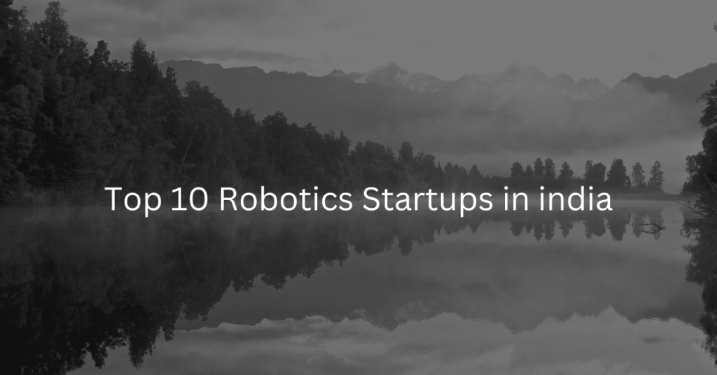 Top 10 Robotics Startups in india