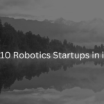Top 10 Robotics Startups in india