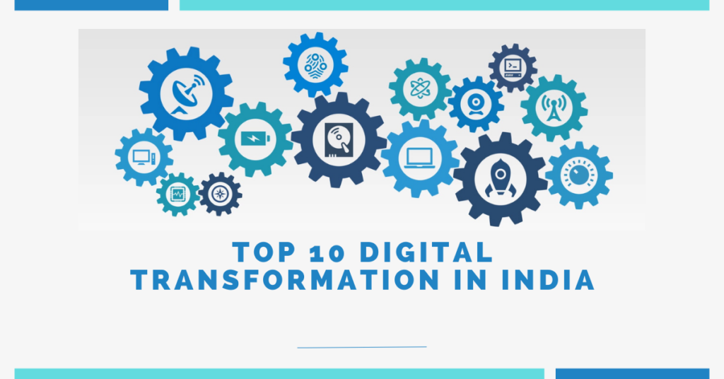 Top 10 Digital transformation in India