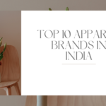 Top 10 Apparel Brands in India