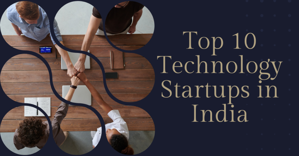 Top 10 Technology Startups in India