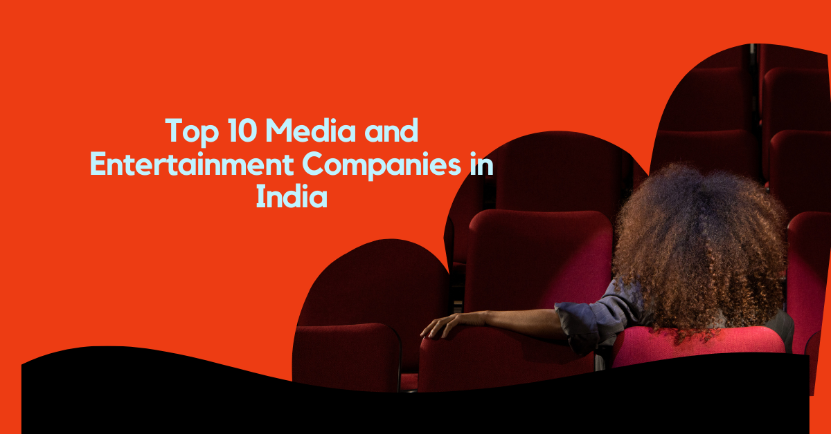 Top 10 Media and Entertainment Companies in India