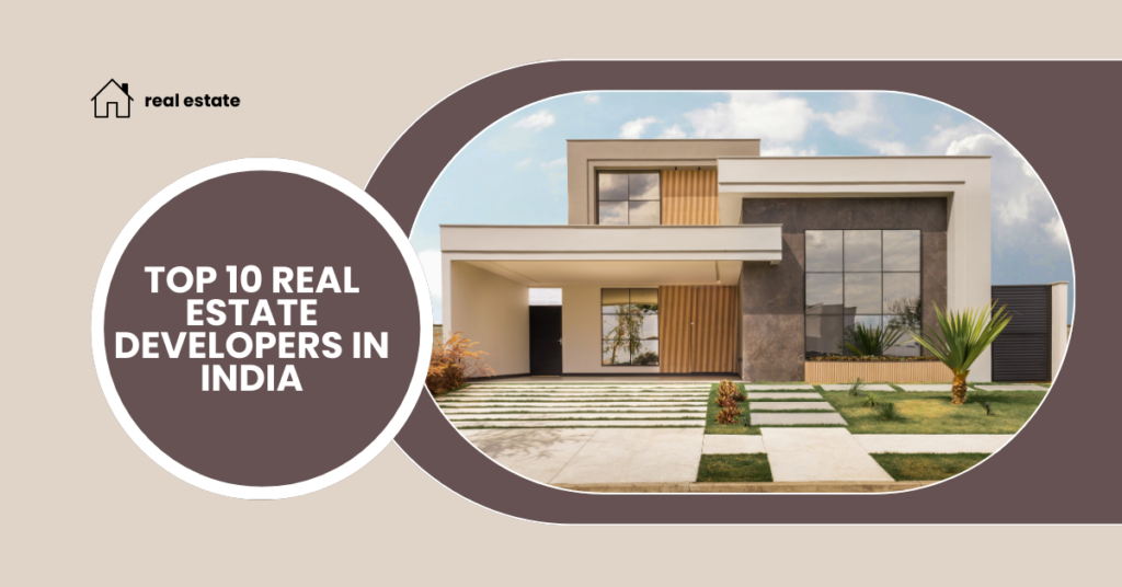 Top 10 Real Estate Developers in India