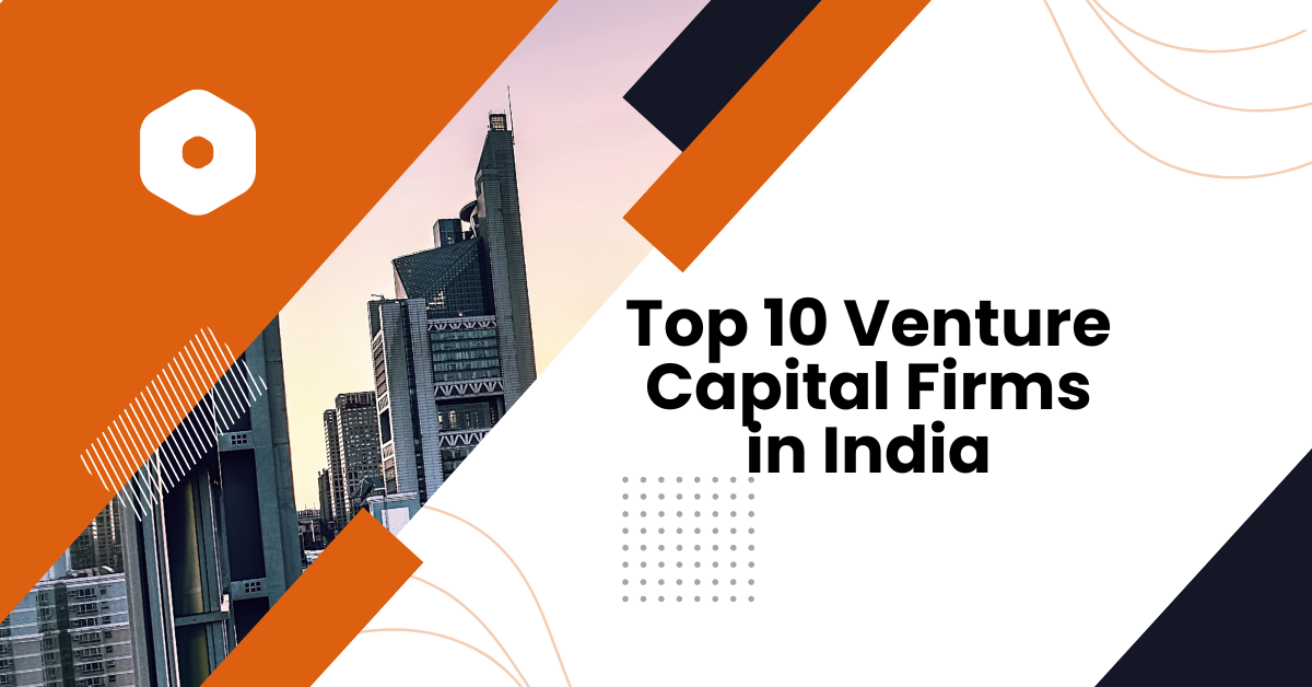 Top 10 Venture Capital Firms in India