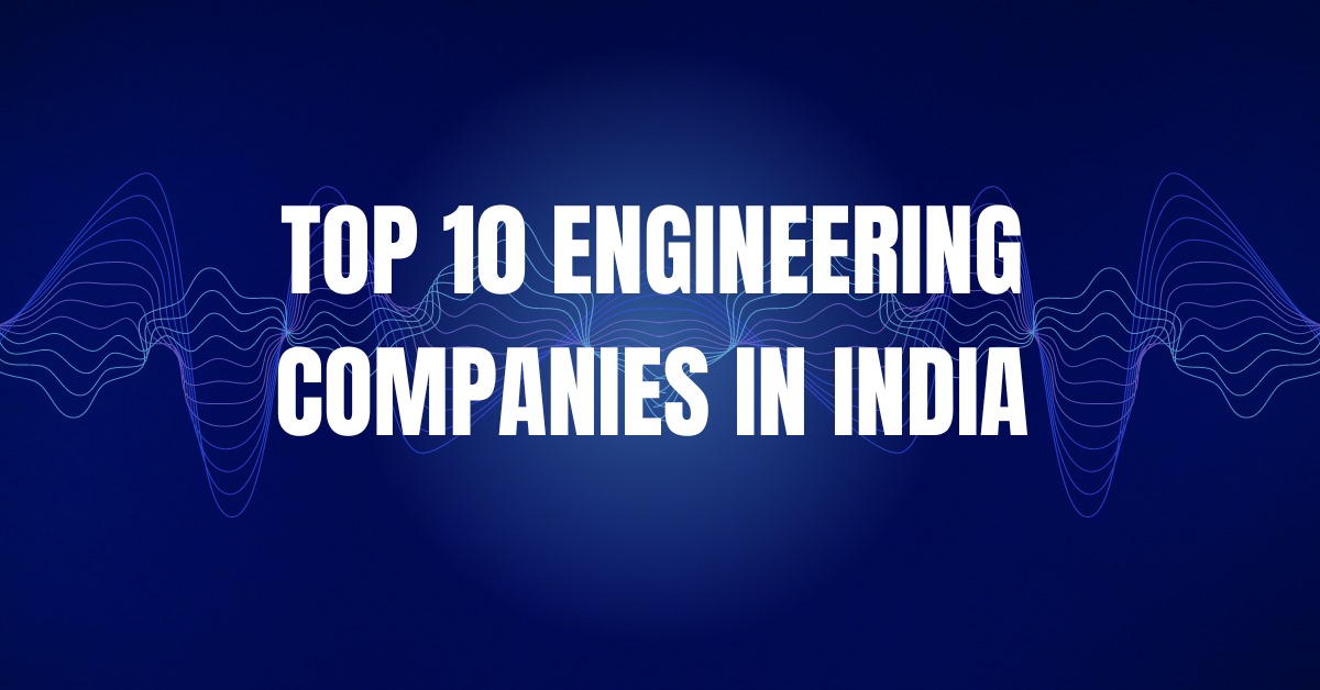 Top 10 Engineering Companies in India