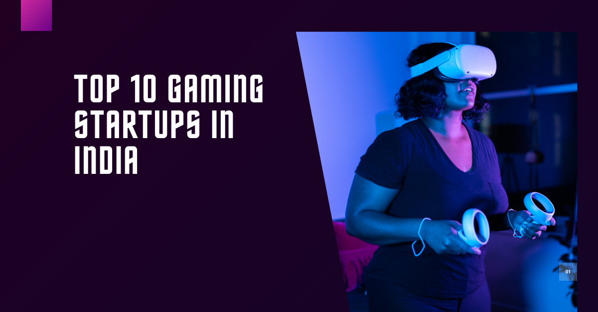 Top 10 Gaming Startups in India