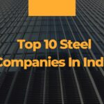 Top 10 Steel Companies In India