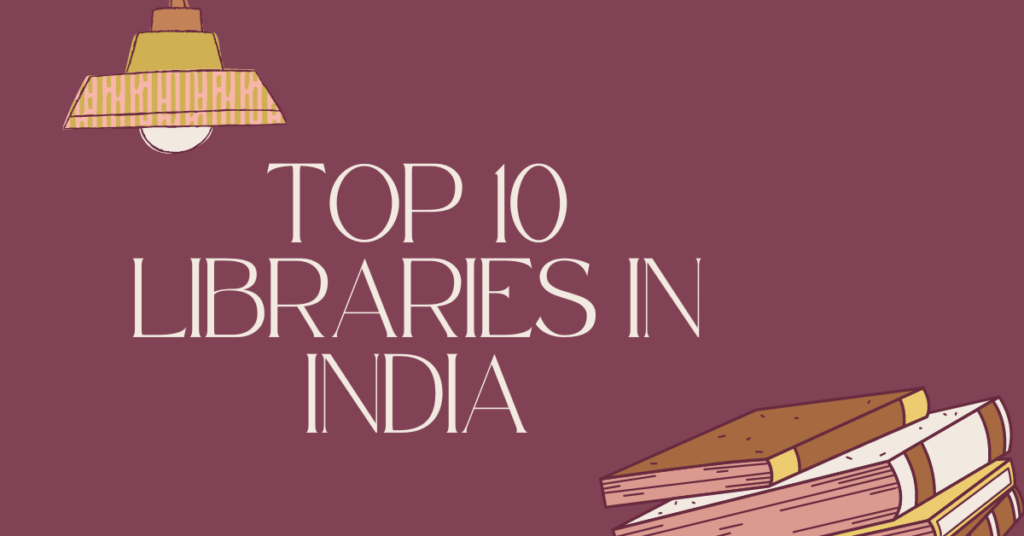 Top 10 libraries in India