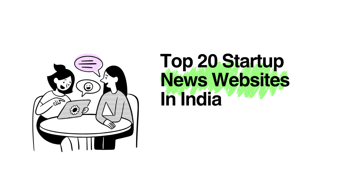 Top 20 Startup News Websites In India