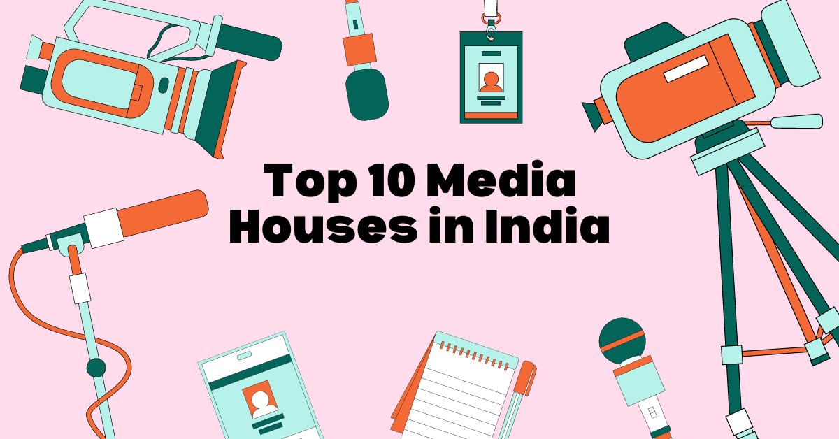 Top 10 Media Houses in India