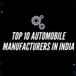 Top 10 Automobile Manufacturers in India