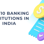 Top 10 Banking Institutions in India