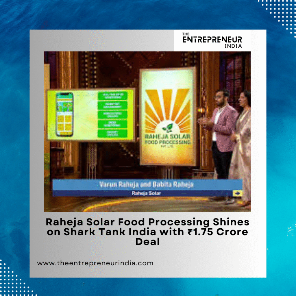 Raheja Solar Food Processing Shines on Shark Tank India with ₹1.75 Crore Deal